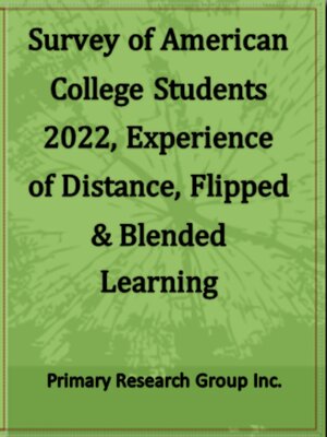 cover image of Survey of American College Students 2022: Experience of Distance, Flipped & Blended Learning
